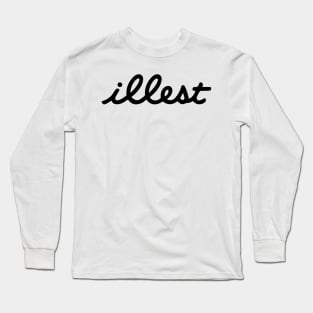 illest - Funny Sports Parody Long Sleeve T-Shirt